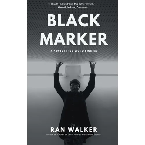 Black Marker: A Novel in 100-Word Stories - Paperback