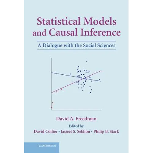 Statistical Models and Causal Inference: A Dialogue with the Social Sciences - Hardcover