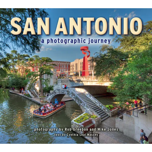 San Antonio: A Photographic Journey - Paperback