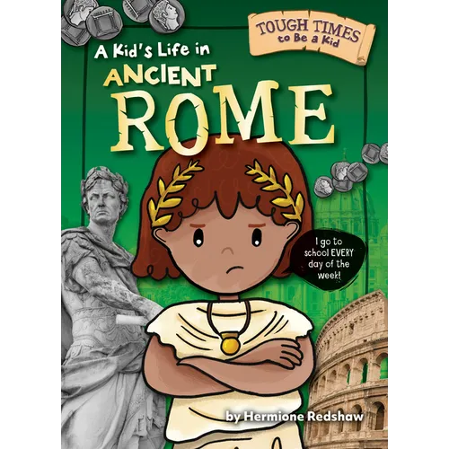 A Kid's Life in Ancient Rome - Paperback