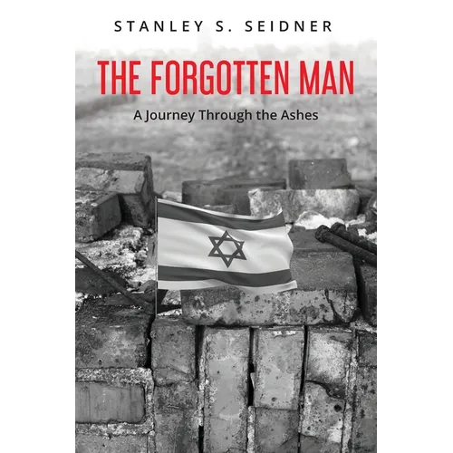The Forgotten Man: A Journey Through the Ashes - Paperback