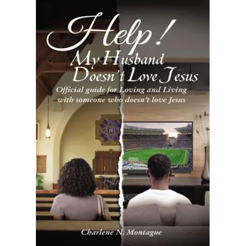 Help! My Husband Doesn't Love Jesus: Official Guide for Loving and Living with Someone Who Doesn't Love Jesus - Paperback