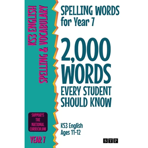 Spelling Words for Year 7: 2,000 Words Every Student Should Know (KS3 English Ages 11-12) - Paperback