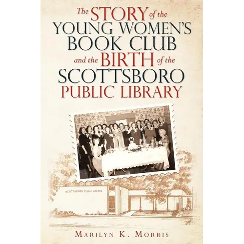 The Story of the Young Women's Book Club and the Birth of the Scottboro Public Library - Paperback