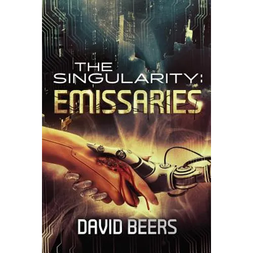 The Singularity: Emissaries - Paperback