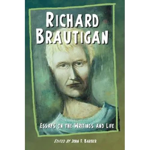 Richard Brautigan: Essays on the Writings and Life - Paperback