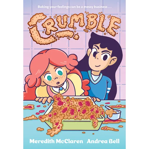 Crumble (a Graphic Novel) - Paperback