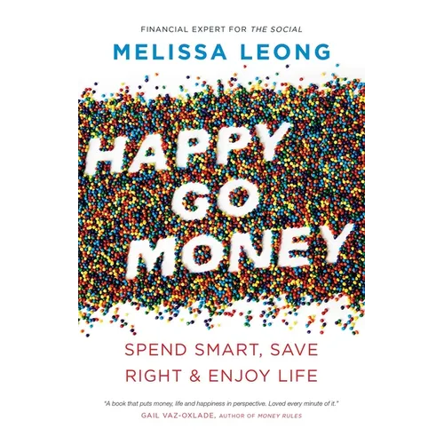 Happy Go Money: Spend Smart, Save Right and Enjoy Life - Paperback