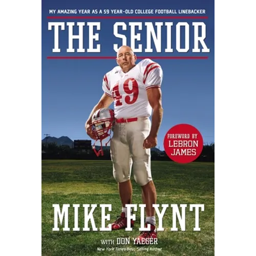 The Senior: My Amazing Year as a 59-Year-Old College Football Linebacker - Paperback