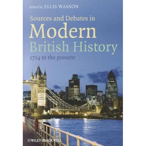 Sources and Debates in Modern British History: 1714 to the Present - Paperback