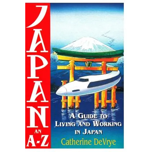 Japan-An A-Z Guide to Living and Working in Japan - Paperback