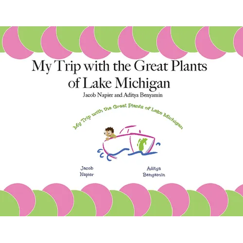 My Trip with the Great Plants of Lake Michigan - Paperback