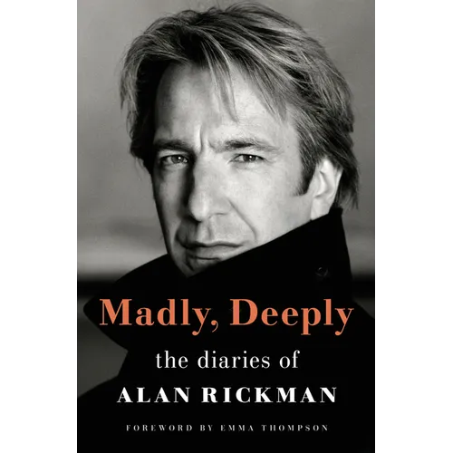 Madly, Deeply: The Diaries of Alan Rickman - Library Binding
