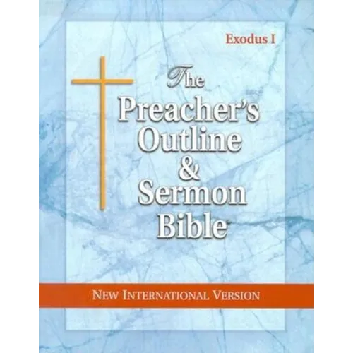 Preacher's Outline & Sermon Bible-NIV-Exodus I: Chapters 1-18 - Paperback