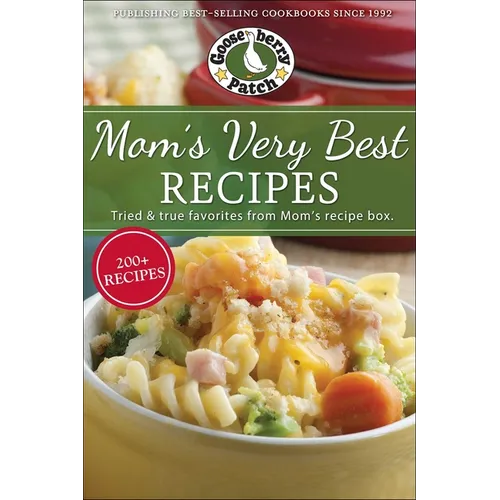 Mom's Very Best Recipes: 250 Tried & True Recipes from Mom's Recipe Box - Paperback