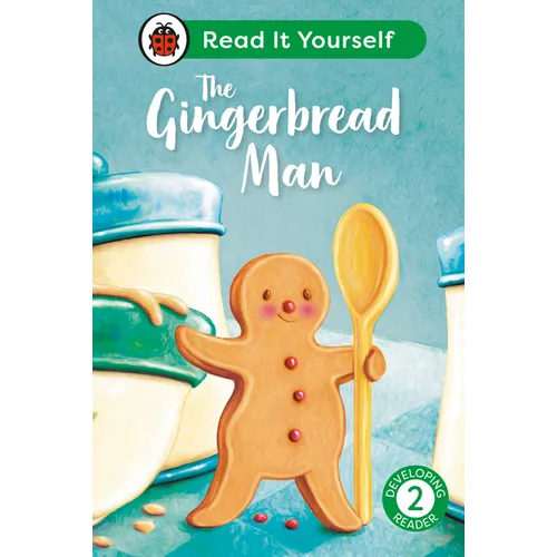 The Gingerbread Man: Read It Yourself - Level 2 Developing Reader - Hardcover