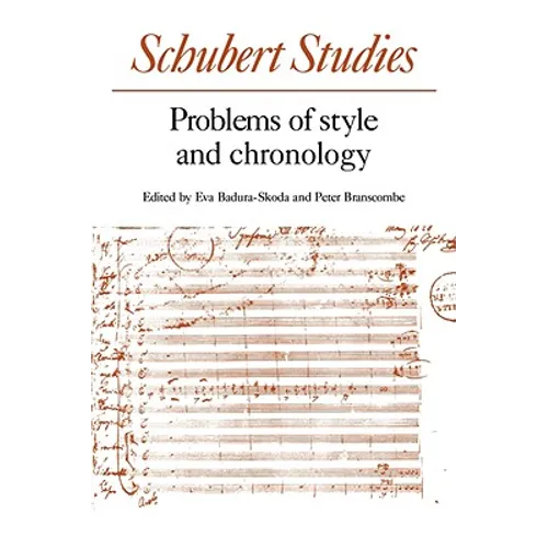 Schubert Studies: Problems of Style and Chronology - Paperback