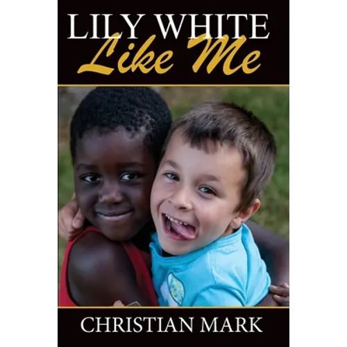 Lily White Like Me - Paperback