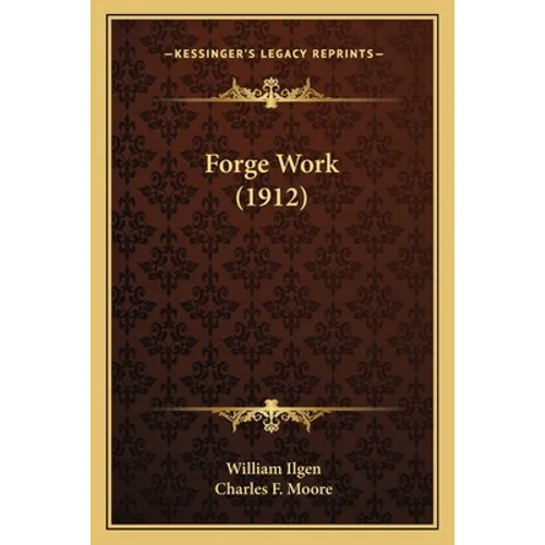 Forge Work (1912) - Paperback