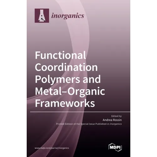 Functional Coordination Polymers and Metal-Organic Frameworks - Hardcover