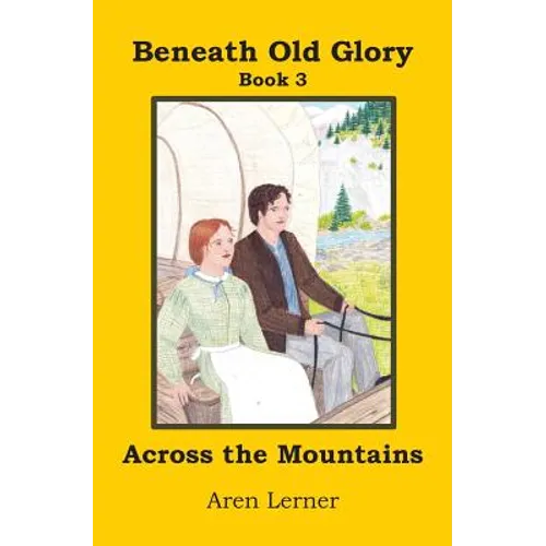 Across the Mountains (Beneath Old Glory Book 3) - Paperback