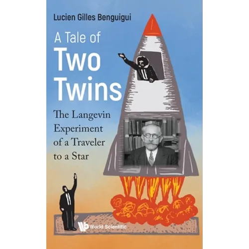 Tale of Two Twins, A: The Langevin Experiment of a Traveler to a Star - Hardcover