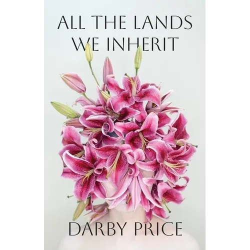 All the Lands We Inherit - Paperback