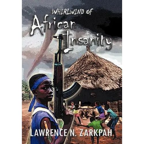 Whirlwind of African Insanity - Hardcover