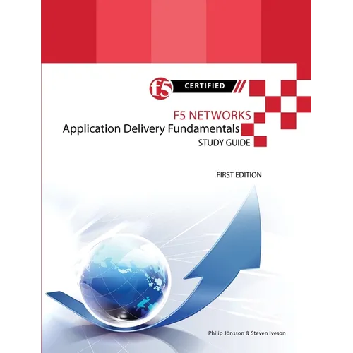 F5 Networks Application Delivery Fundamentals Study Guide - Black and White Edition - Paperback
