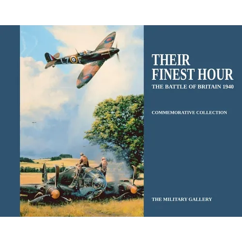 Their Finest Hour: The Battle of Britain 1940 - Hardcover