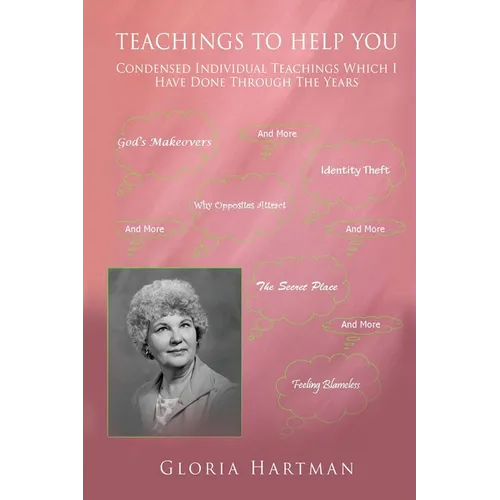 Teachings to Help You: Condensed Individual Teachings Which I Have Done Through The Years - Paperback