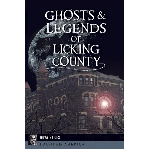Ghosts & Legends of Licking County - Paperback