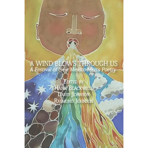 A Wind Blows Through Us: A Festival of New Mexico Men's Poetry - Paperback