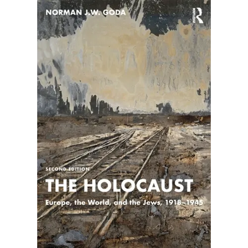 The Holocaust: Europe, the World, and the Jews, 1918-1945 - Paperback