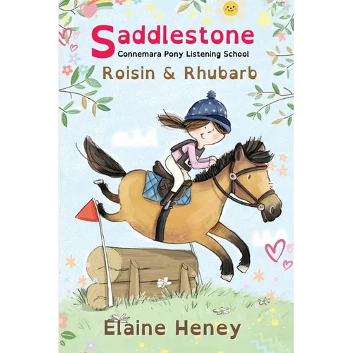 Saddlestone Connemara Pony Listening School Roisin and Rhubarb - Dyslexia Friendly - Paperback