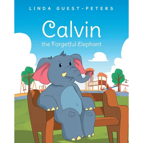 Calvin the Forgetful Elephant - Paperback