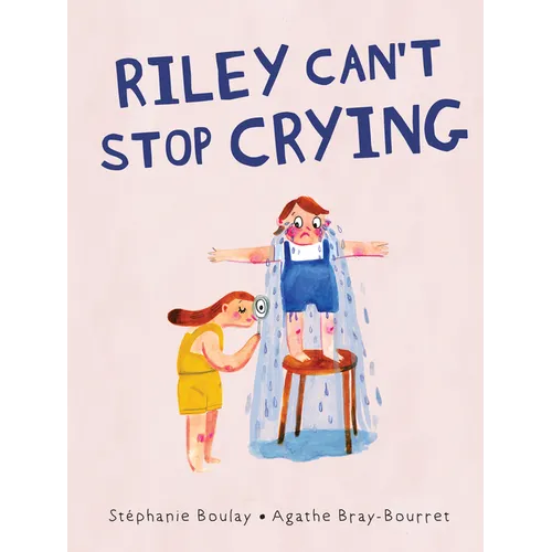 Riley Can't Stop Crying - Hardcover