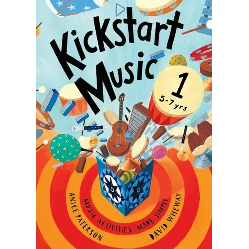 Kickstart Music 1: 5-7 year olds - Paperback