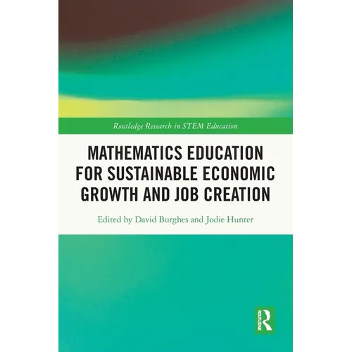 Mathematics Education for Sustainable Economic Growth and Job Creation - Paperback