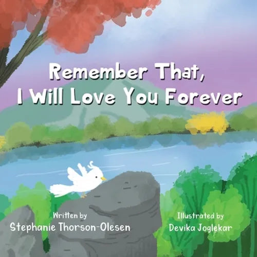 Remember That, I Will Love You Forever - Paperback