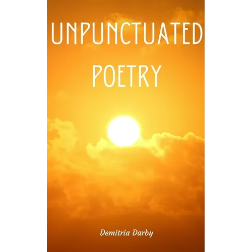 Unpunctuated Poetry - Paperback