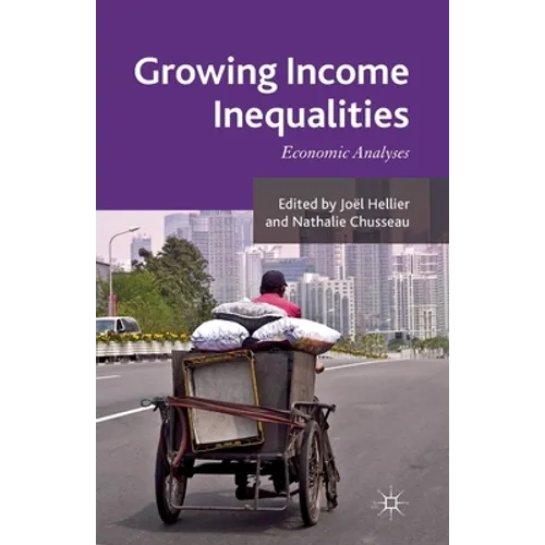Growing Income Inequalities: Economic Analyses - Paperback