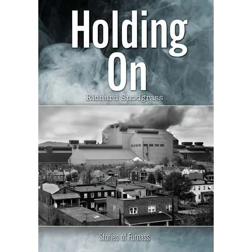 Holding On: Stories of Furnass - Hardcover