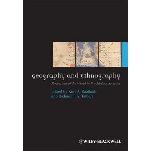 Geography and Ethnography: Perceptions of the World in Pre-Modern Societies - Paperback