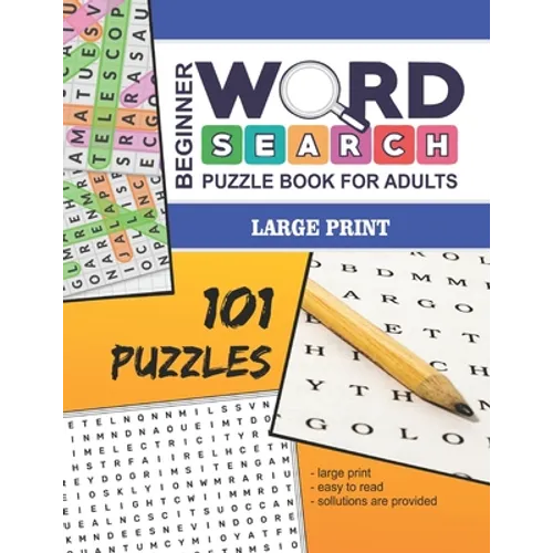 Beginner Word Search Puzzle Book For Adults - Large Print: 101 Word Find Puzzles For Adults - Volume No. 1 - Paperback