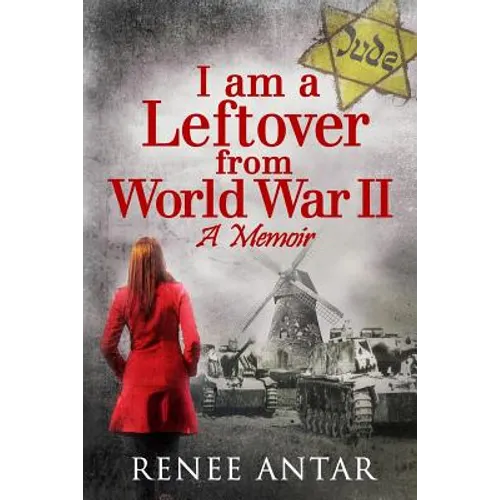 I Am a Leftover from World War 2: A Memoir - Paperback