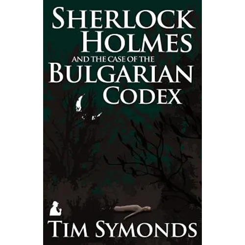 Sherlock Holmes and the Case of the Bulgarian Codex - Paperback
