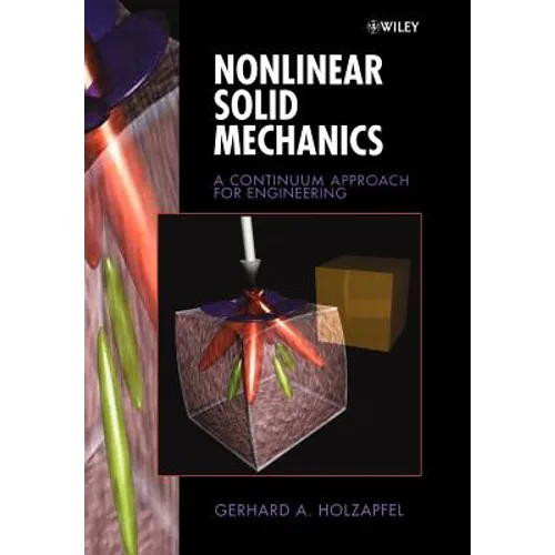 Nonlinear Solid Mechanics: A Continuum Approach for Engineering - Paperback