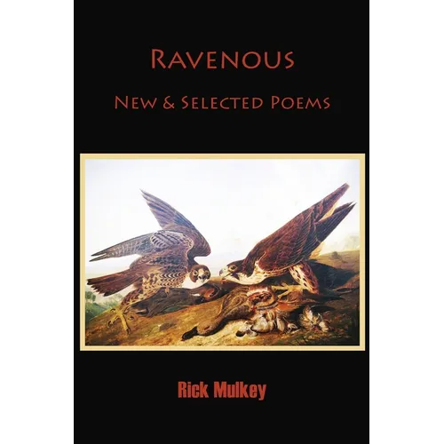 Ravenous: New & Selected Poems - Paperback