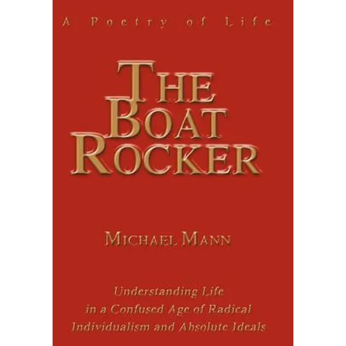 The Boat Rocker: A Poetry of Life - Hardcover